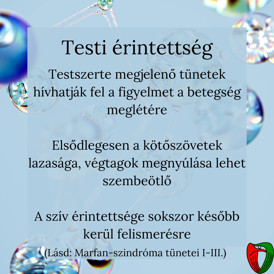 A fibrillin-1 (FBN-1) elt�r�se k�l�nb�z� szervekben jelentkez� k�t�sz�veti gyenges�get okoz.