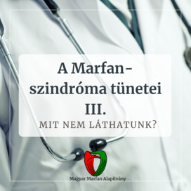A Marfan-szindr�ma t�netei III.