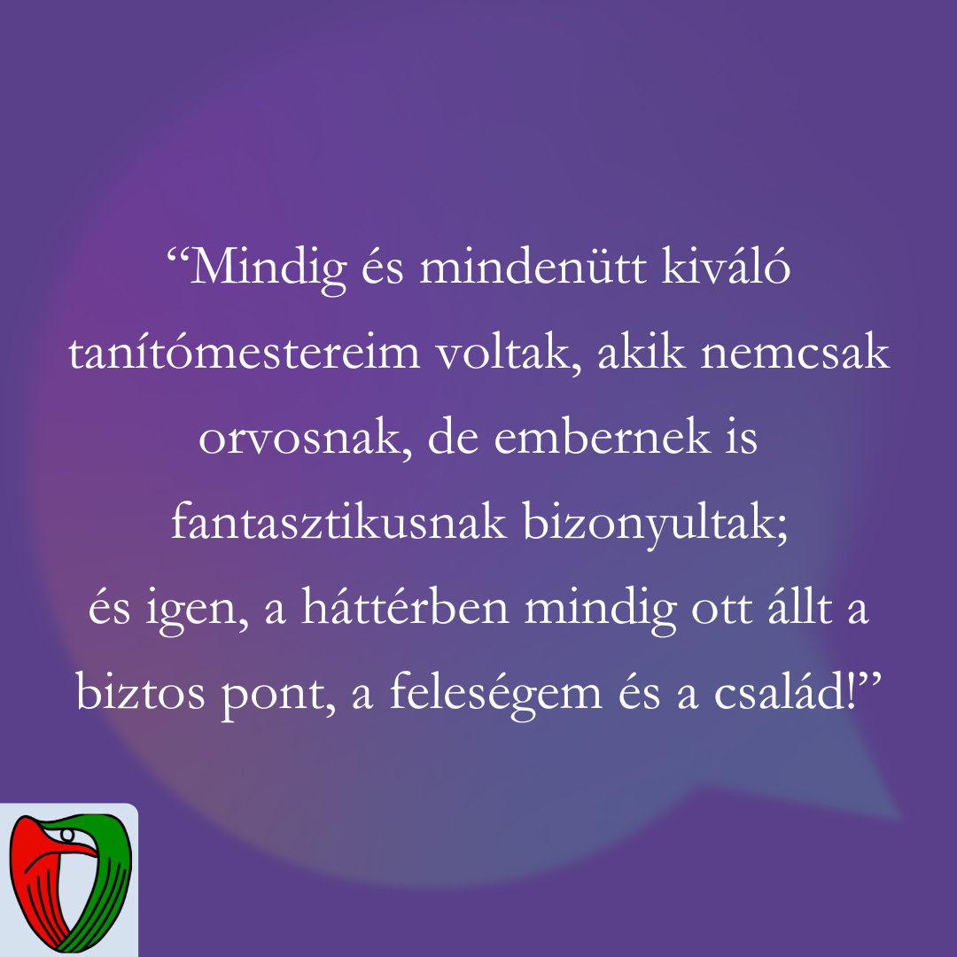A j�l feltett k�rd�sre adott v�laszb�l sok egy�b �rdekess�get is megtudhatunk Szabolcs professzor �r
orvosi p�lyafut�s�nak legfontosabb �llom�sair�l.